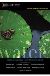 National Geographic Learning Reader Series: Water: Challenges & Policy of Freshwater Use