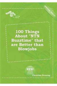 100 Things about Ntn Buzztime That Are Better Than Blowjobs