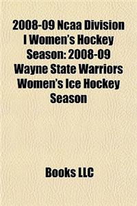 2008-09 NCAA Division I Women's Hockey Season: 2008-09 Wayne State Warriors Women's Ice Hockey Season