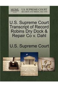 U.S. Supreme Court Transcript of Record Robins Dry Dock & Repair Co V. Dahl