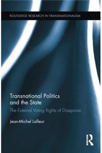 Transnational Politics and the State: The External Voting Rights of Diasporas