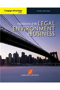 Cengage Advantage Books: Foundations of the Legal Environment of Business