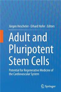Adult and Pluripotent Stem Cells: Potential for Regenerative Medicine of the Cardiovascular System