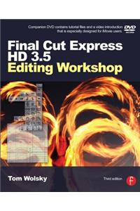 Final Cut Express HD 3.5 Editing Workshop [With DVD]