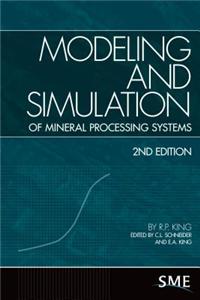 Modeling and Simulation of Mineral Proessing Systems [With CDROM]