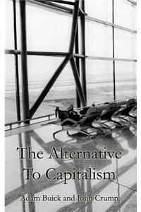 The Alternative to Capitalism