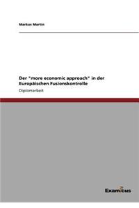 Der "More Economic Approach" in Der Europaischen Fusionskontrolle