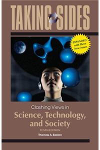 Taking Sides: Clashing Views in Science, Technology, and Society, Expanded