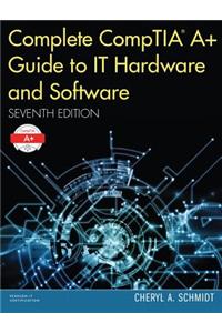 Complete Comptia A+ Guide to it Hardware and Software