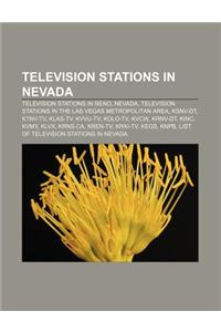 Television Stations in Nevada: Television Stations in Reno, Nevada, Television Stations in the Las Vegas Metropolitan Area, Ksnv-Dt, Ktnv-TV