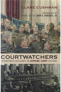 Courtwatchers: Eyewitness Accounts in Supreme Court History