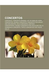 Concertos: Concerto, Concerto Grosso, List of English Horn Concertos, Double Concerto, Concerto for Group and Orchestra, Solo Con
