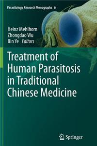 Treatment of Human Parasitosis in Traditional Chinese Medicine