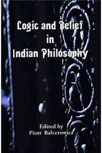 Logic and Belief in Indian Philosophy