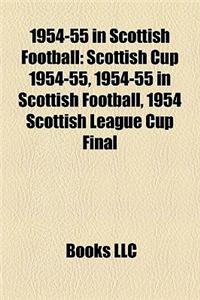 1954-55 in Scottish Football: Scottish Cup 1954-55, 1954-55 in Scottish Football, 1954 Scottish League Cup Final