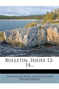 Bulletin, Issues 12-14...