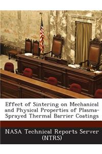 Effect of Sintering on Mechanical and Physical Properties of Plasma-Sprayed Thermal Barrier Coatings