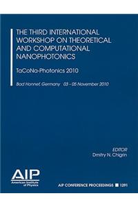 The Third International Workshop on Theoretical and Computational Nanophotonics: TaCoNa-Photonics 2010