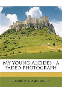 My Young Alcides: A Faded Photograph