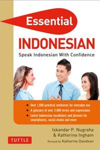 Essential Indonesian: Speak Indonesian with Confidence