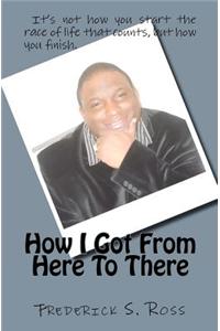 How I Got from Here to There