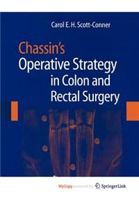 Chassin's Operative Strategy in Colon and Rectal Surgery