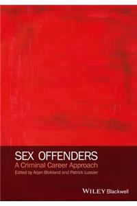 Sex Offenders: A Criminal Career Approach