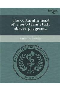 The Cultural Impact of Short-Term Study Abroad Programs.