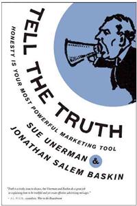 Tell the Truth: Honesty Is Your Most Powerful Marketing Tool