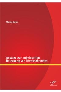 Ansatze Zur Individuellen Betreuung Von Demenzkranken