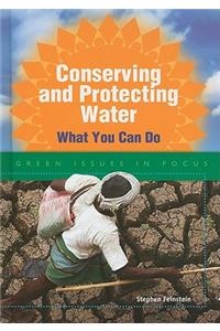 Conserving and Protecting Water: What You Can Do