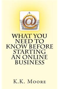 What You Need to Know Before Starting an Online Business