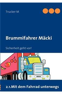 Brummifahrer M Cki - Sicherheit Geht VOR!