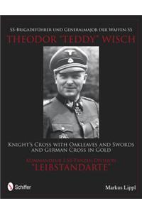 SS-Brigadefhrer Und Generalmajor Der Waffen-SS Theodor "Teddy" Wisch
