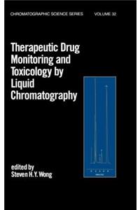 Therapeutic Drug Monitoring and Toxicology by Liquid Chromatography