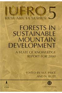 Forests in Sustainable Mountain Development: A State of Knowledge Report for 2000: Task Force on Forests in Sustainable Mountain Development