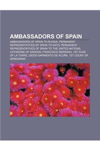 Ambassadors of Spain: Ambassadors of Spain to Russia, Permanent Representatives of Spain to NATO