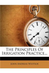 The Principles of Irrigation Practice...