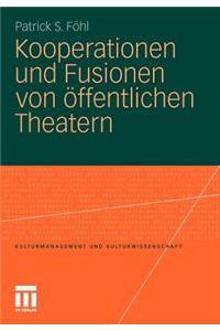 Kooperationen Und Fusionen Von Offentlichen Theatern
