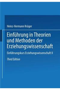 Einfuhrung in Theorien Und Methoden Der Erziehungswissenschaft