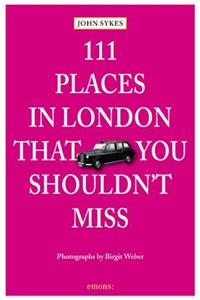 111 Places in London That You Shouldn't Miss