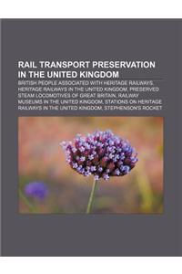 Rail Transport Preservation in the United Kingdom: British People Associated with Heritage Railways, Heritage Railways in the United Kingdom