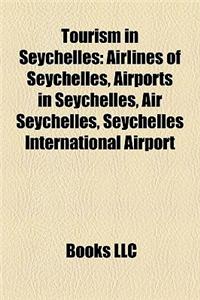 Tourism in Seychelles: Airlines of Seychelles, Airports in Seychelles, Air Seychelles, Seychelles International Airport