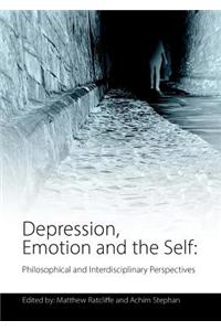 Depression, Emotion and the Self: Philosophical and Interdisciplinary Perspectives