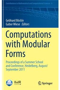 Computations with Modular Forms: Proceedings of a Summer School and Conference, Heidelberg, August/September 2011