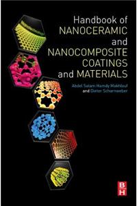 Handbook of Nanoceramic and Nanocomposite Coatings and Materials