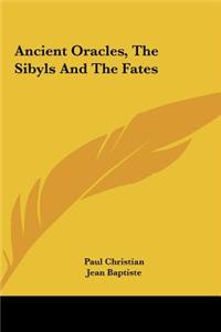 Ancient Oracles, the Sibyls and the Fates