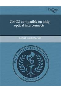 CMOS-Compatible On-Chip Optical Interconnects.