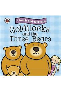 Goldilocks and the Three Bears: Ladybird Touch and Feel Fairy Tales