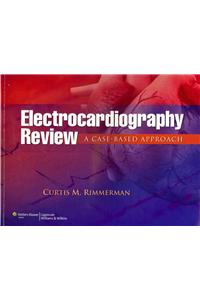 Electrocardiography Review: A Case-Based Approach